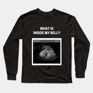 Fried Chicken - What is Inside My Belly Long Sleeve T-Shirt